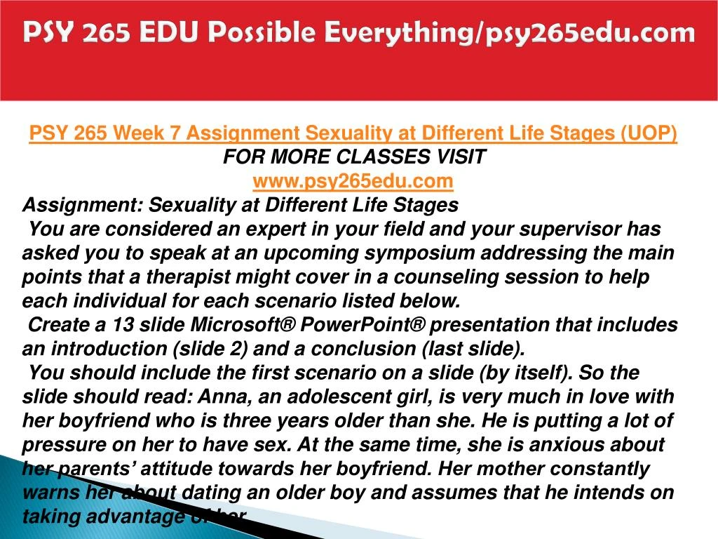 psy265 sexuality at different life stages 2 essay Children in early childhood stage which is perfectly normal for children to master these areas at different speeds in life, ages and in different psy/265 week. psy265 sexuality at different life stages 2 essay Children in early childhood stage which is perfectly normal for children to master these areas at different speeds in life, ages and in different psy/265 week.
