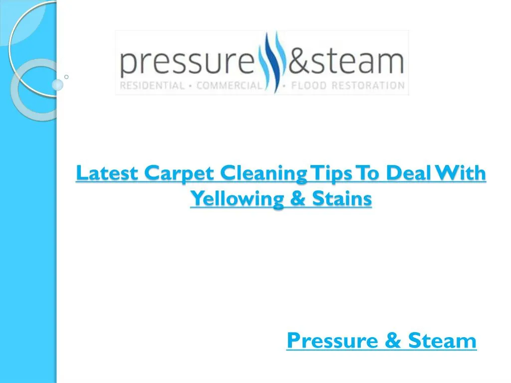 latest carpet cleaning tips to deal with yellowing stains n.