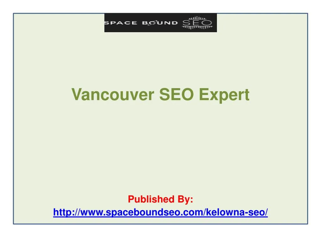 vancouver seo expert published by http www spaceboundseo com kelowna seo n.