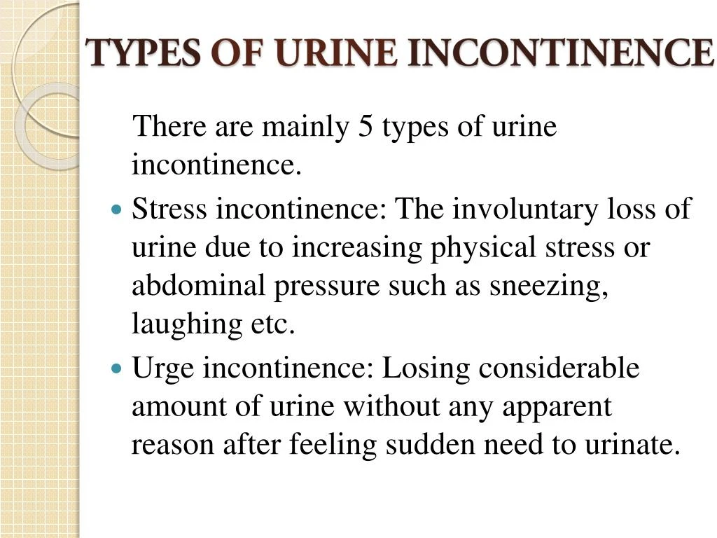 PPT - Causes of Incontinence PowerPoint Presentation - ID:7460519