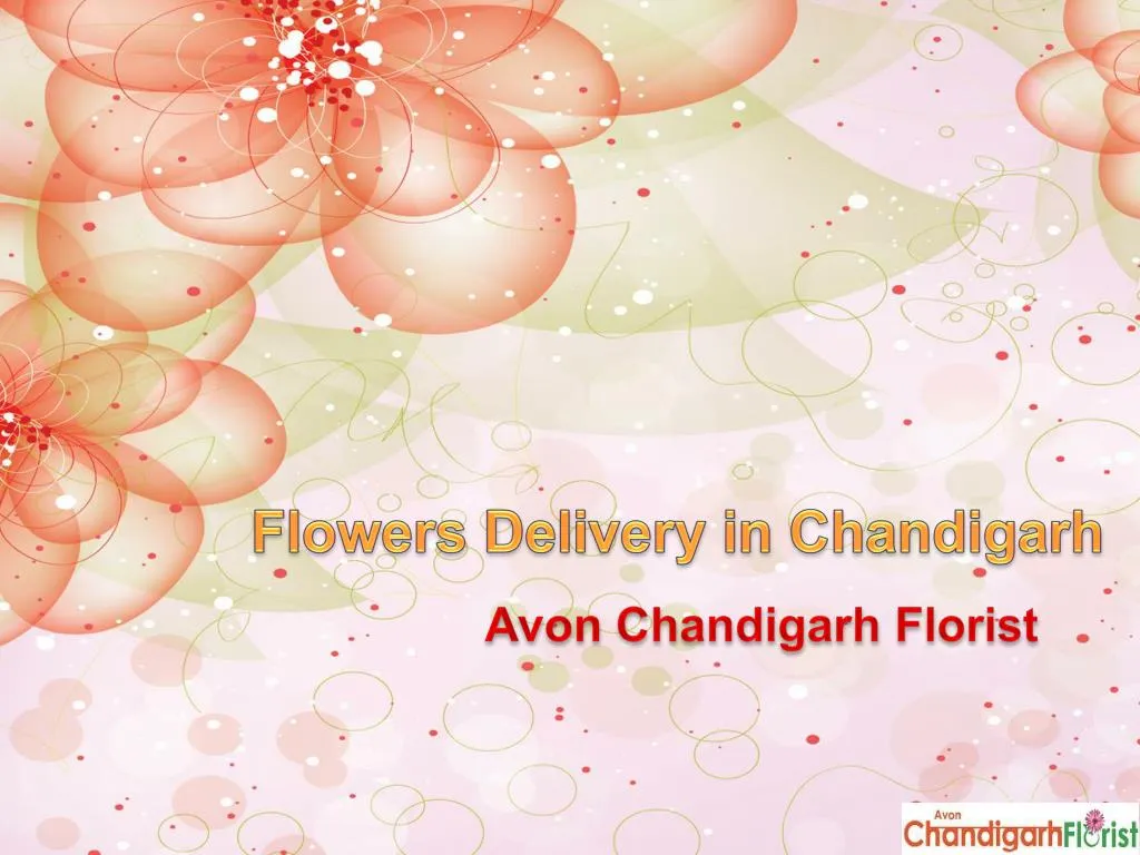 PPT Flowers Delivery in Chandigarh with Avon Chandigarh Florist PowerPoint Presentation ID