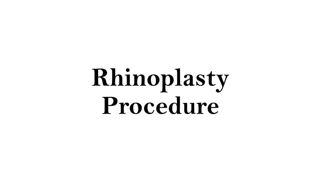 rhinoplasty procedure n.