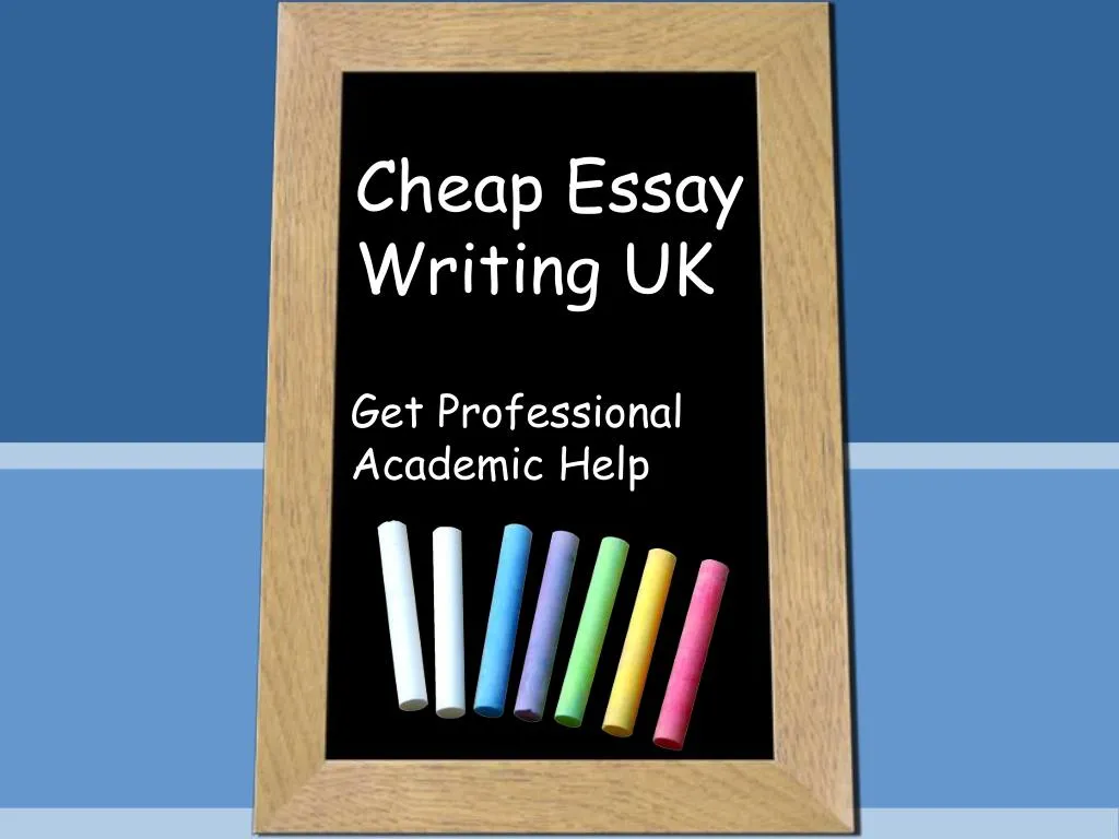 cheap essay writing uk