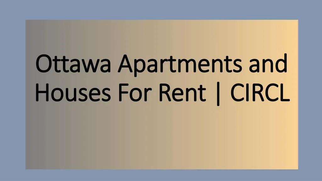 ottawa apartments and houses for rent circl n.