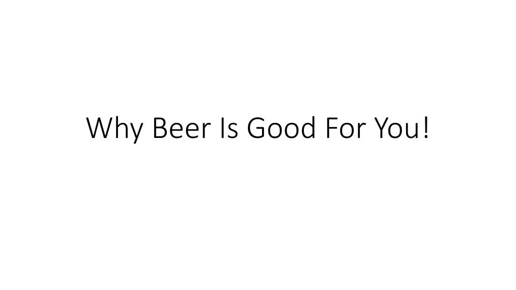 ppt-why-beer-is-good-for-you-powerpoint-presentation-free-download