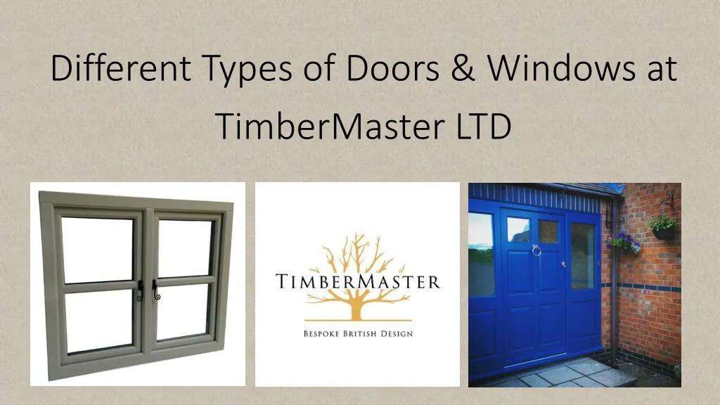Ppt Diffe Types Of Doors Windows At Timbermaster Ltd Ppt Diffe Types Of Doors Windows At Timbermaster Ltd