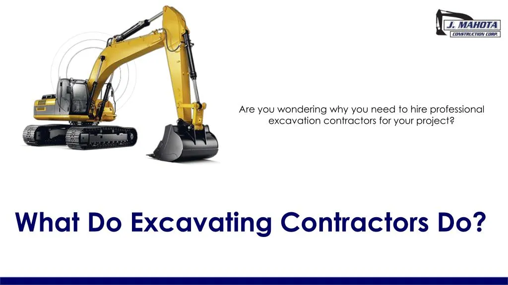 PPT - What Do Excavating Contractor Do? PowerPoint Presentation, Free ...