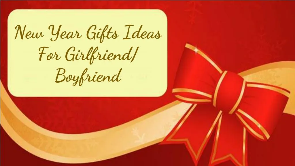 new year gifts ideas for girlfriend boyfriend n.