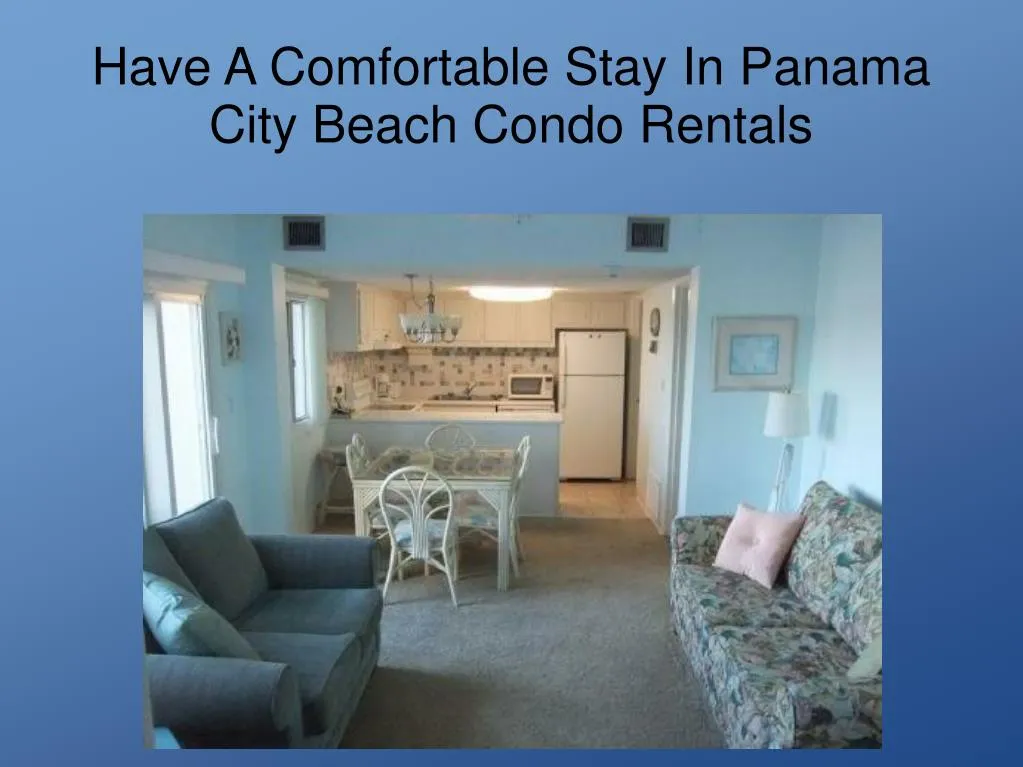 have a comfortable stay in panama city beach condo rentals n.
