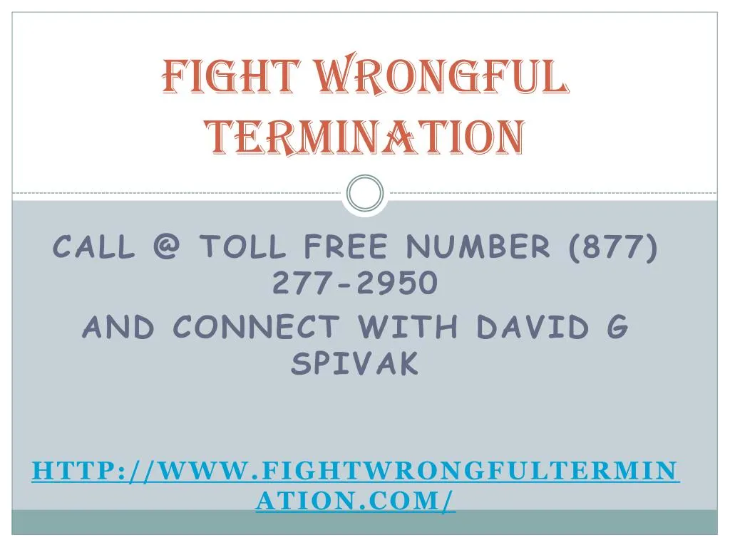 PPT - Call @ David G Spivak For Wrongful Termination Attorney Los ...