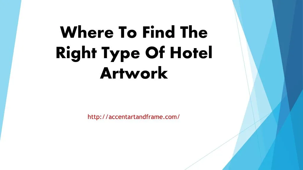 where to find the right type of hotel artwork n.