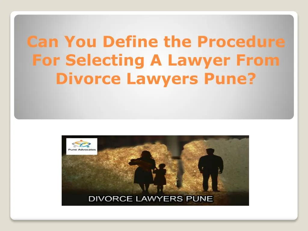 PPT - Can You Define the Procedure For Selecting A Lawyer ...