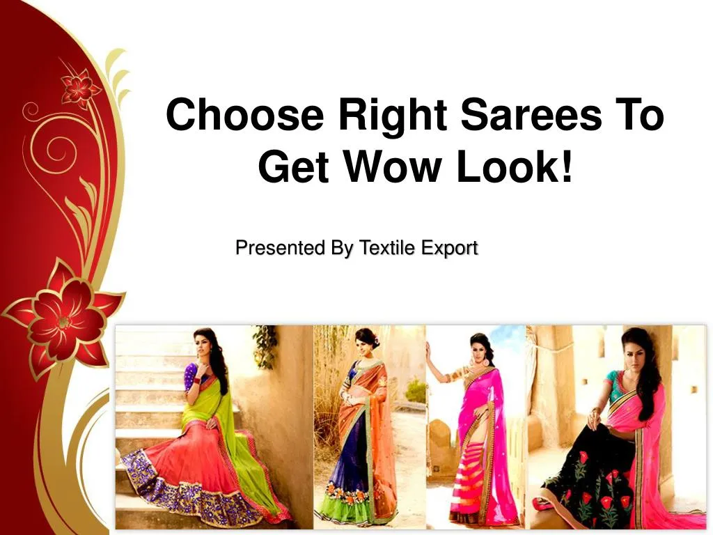 choose right sarees to get wow look n.