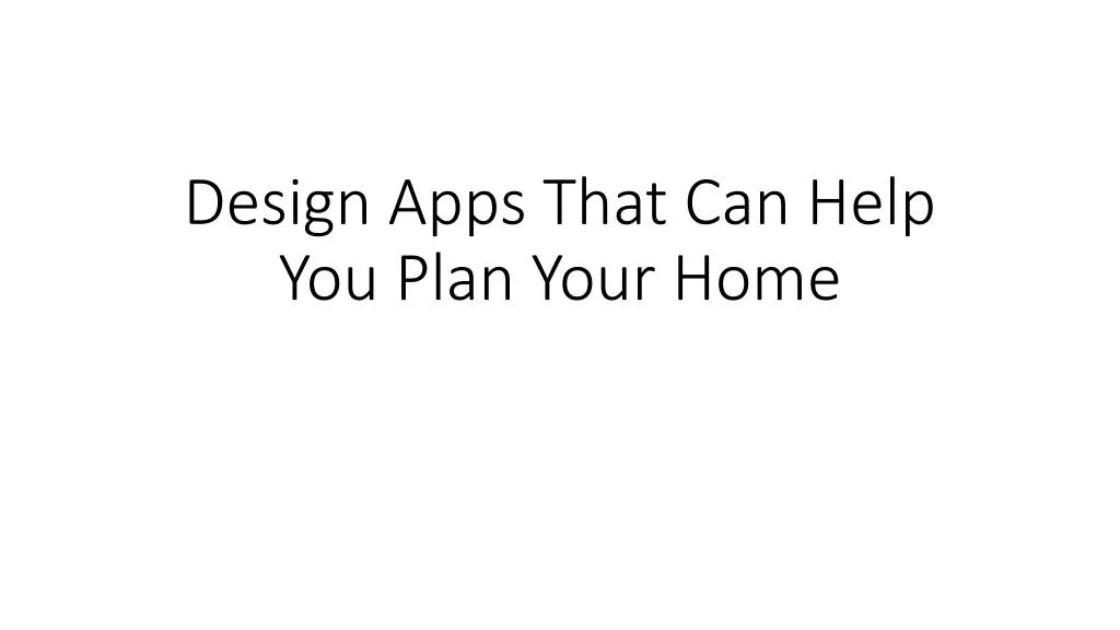 design apps that can help you plan your home n.