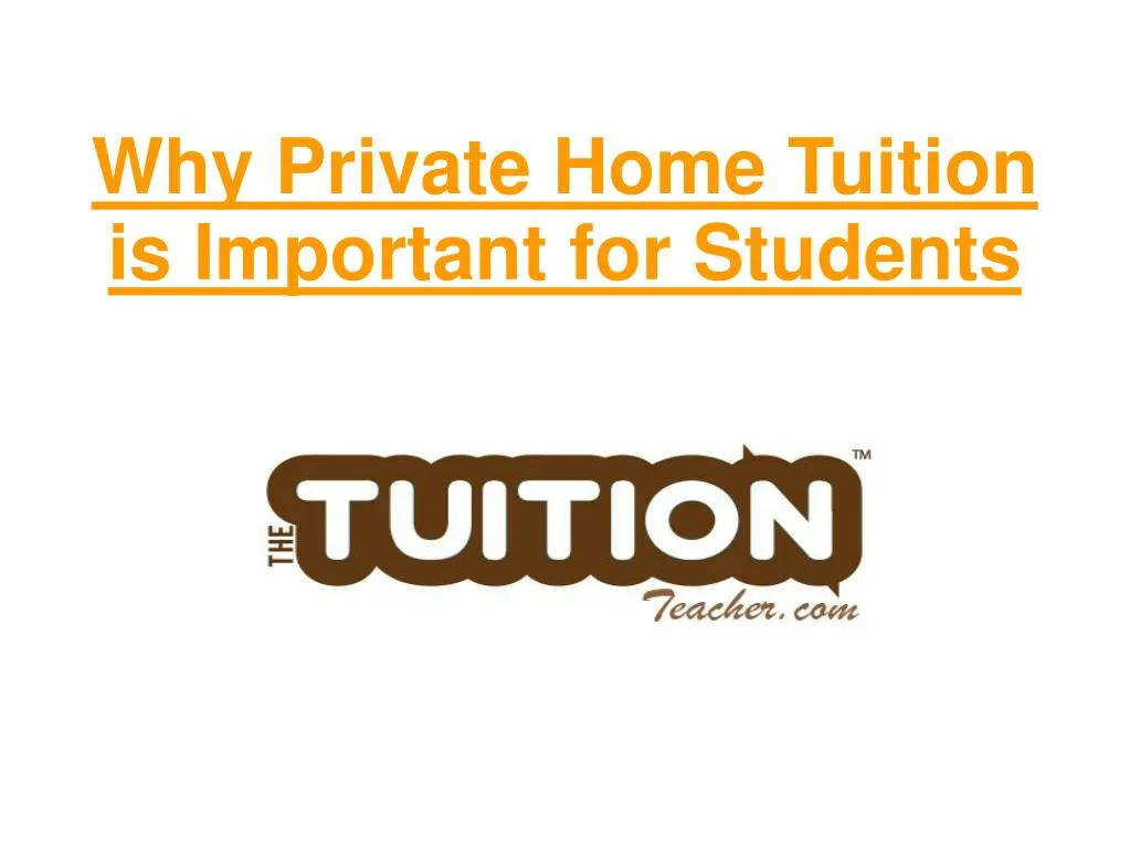 why private home tuition is important for students n.