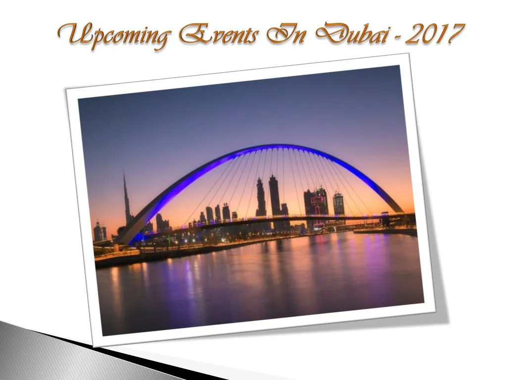 Ppt upcoming events in dubai 2017 powerpoint presentation free