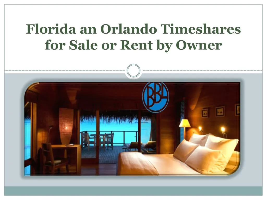 Ppt florida an orlando timeshares for sale or rent powerpoint