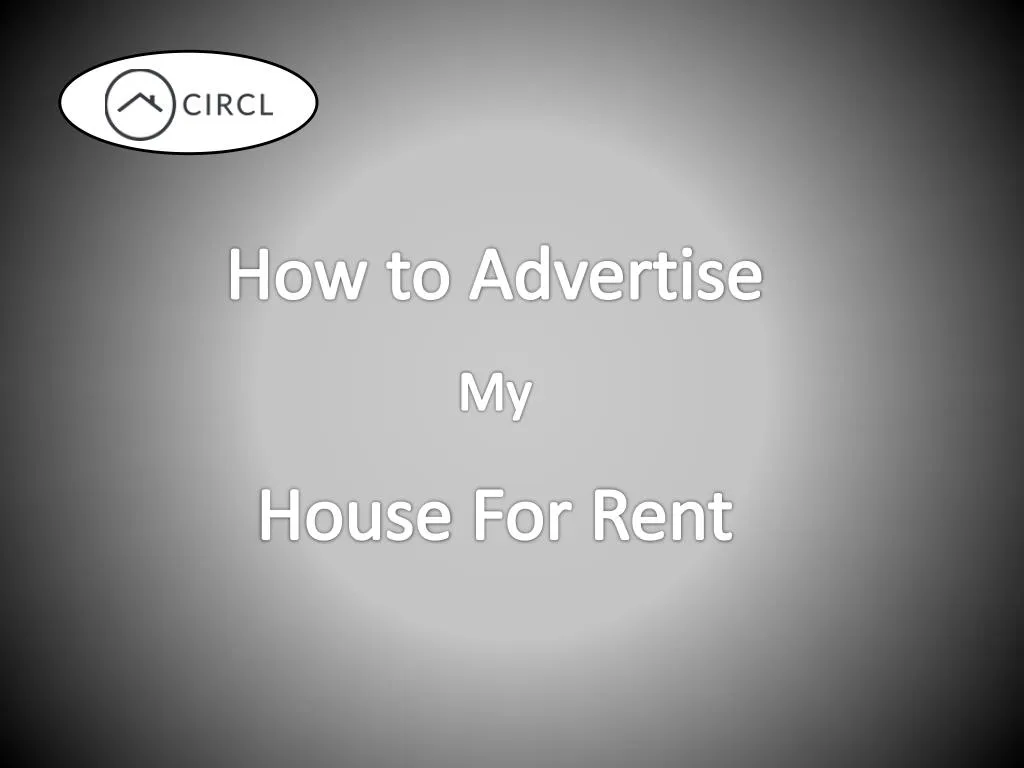 PPT - How to Advertise my House For Rent PowerPoint Presentation, free