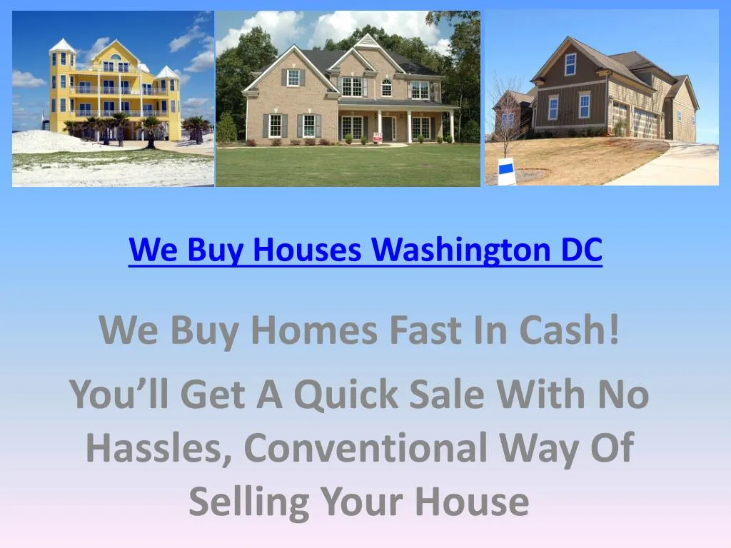 We Buy Houses Washington DC [Sell My House For Cash!] - TEK  Investment Group