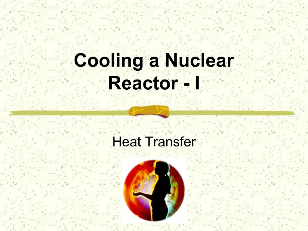 PPT Cooling a Nuclear Reactor I PowerPoint Presentation, free