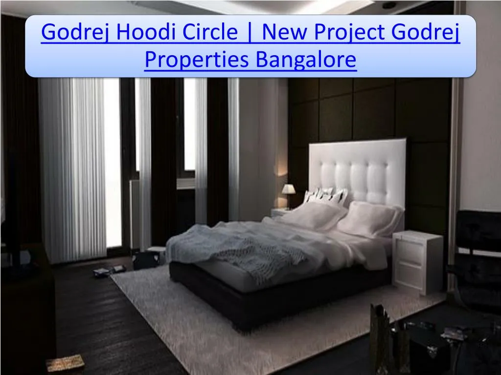 PPT Godrej Hoodi Circle New Residential Project in Hoodi Circle