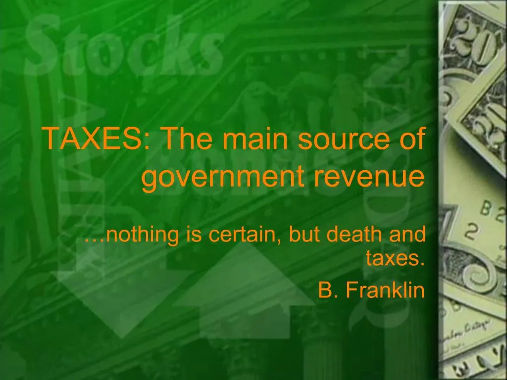 ppt-taxes-the-main-source-of-government-revenue-powerpoint