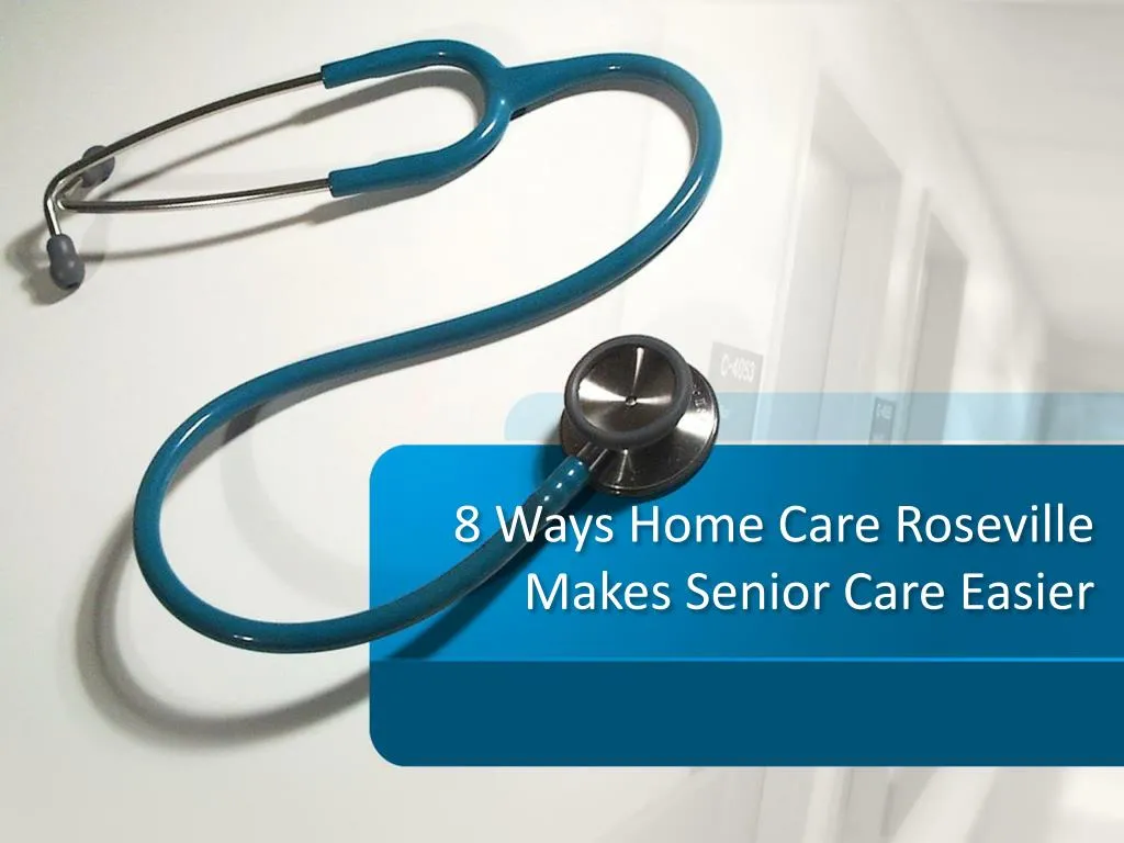8 ways home care roseville makes senior care easier n.