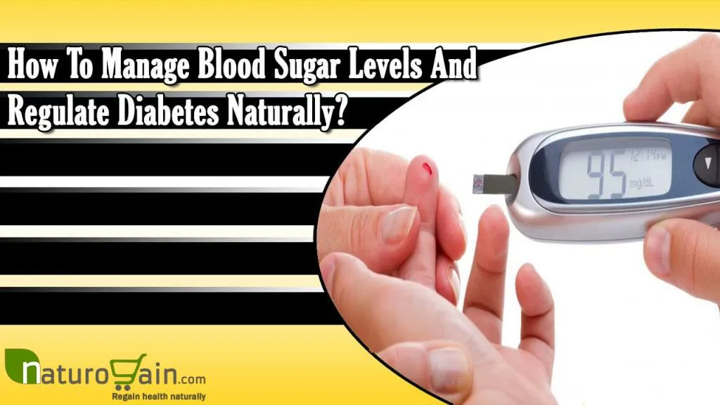 Ppt - How To Manage Blood Sugar Levels And Regulate Diabetes Naturally 