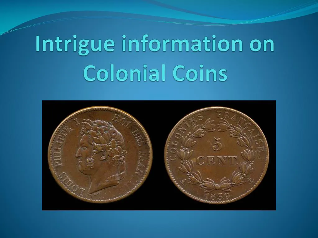 intrigue information on colonial coins n.