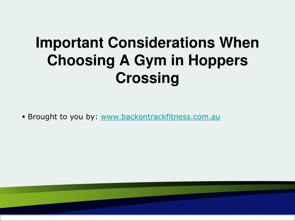important considerations when choosing a gym in hoppers crossing n.