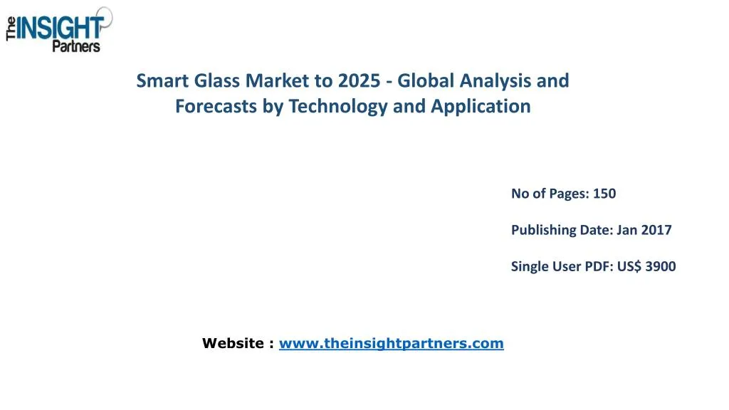 PPT Smart Glass Market to 2025 Forecast & Future Industry Trends The