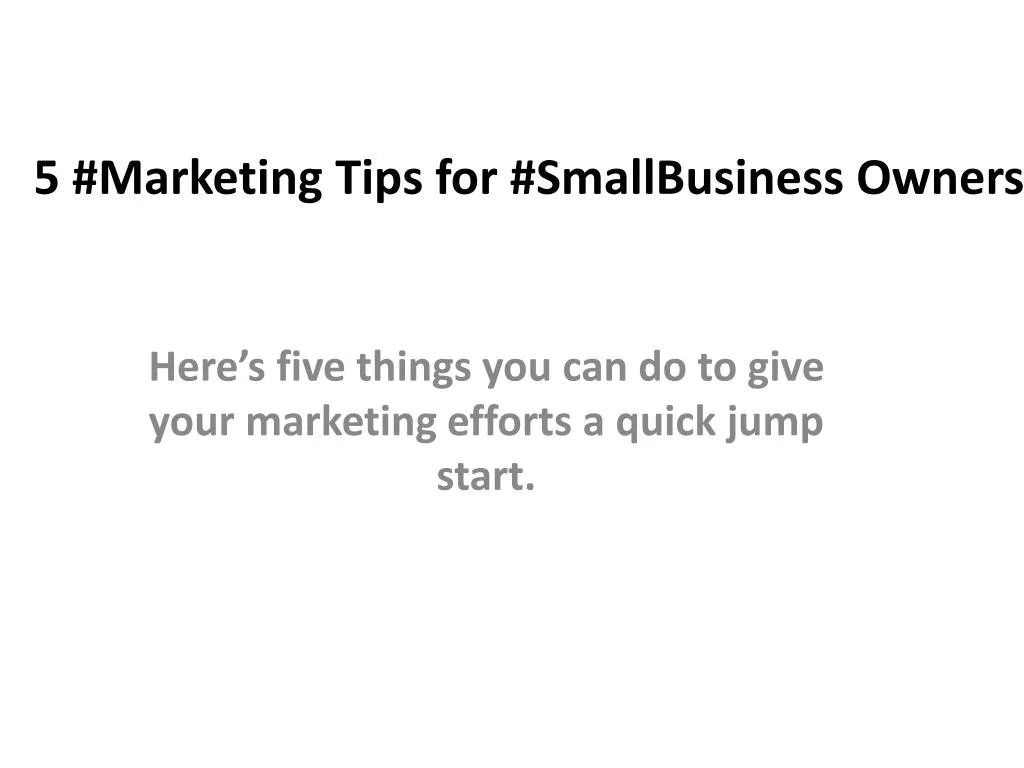 5 marketing tips for smallbusiness owners n.