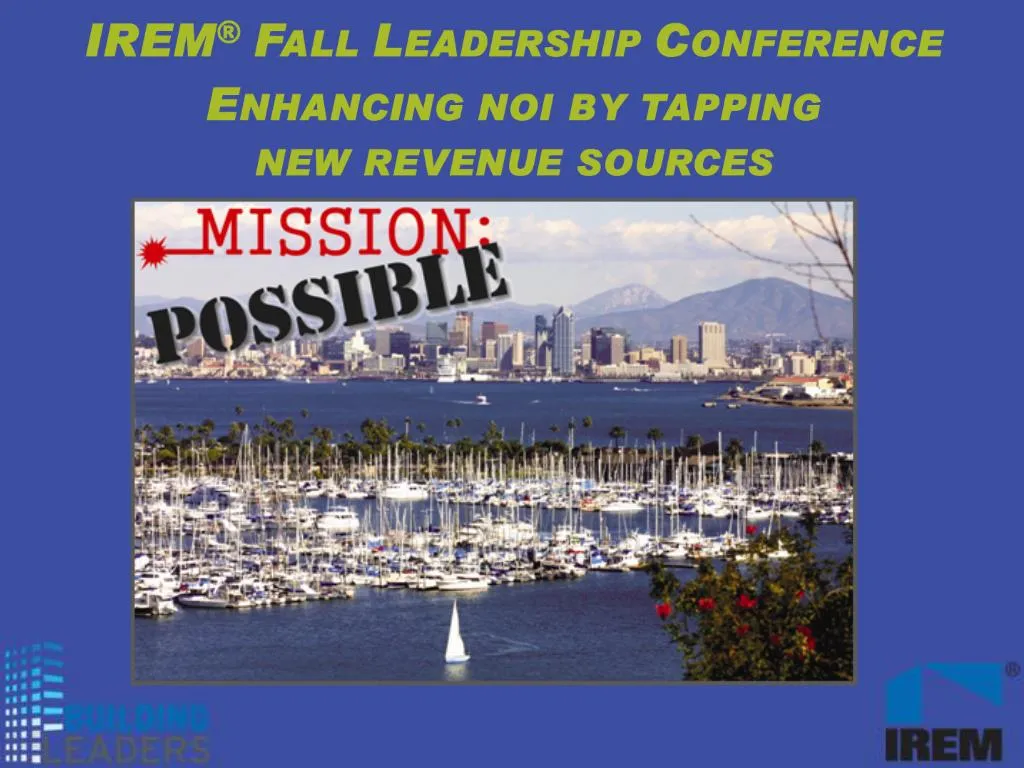 PPT IREM Fall Leadership Conference Enhancing noi by tapping new