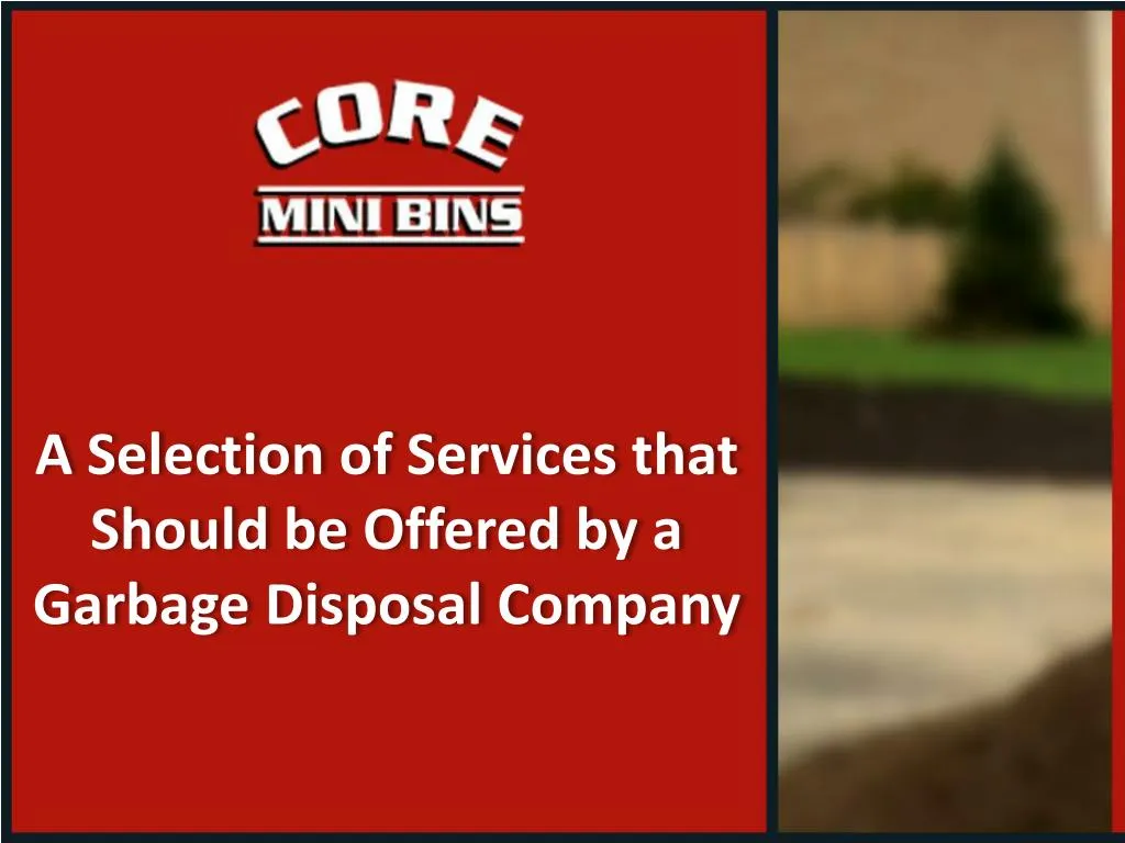a selection of services that should be offered by a garbage disposal company n.
