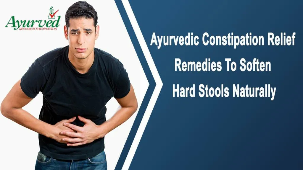 PPT - Ayurvedic Constipation Relief Remedies To Soften Hard Stools ...