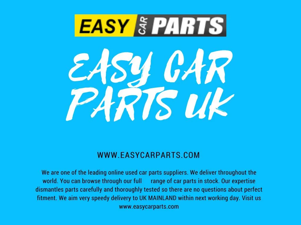 PPT EASY CAR PARTS BEST USED CAR PARTS SUPPLIER IN UK PowerPoint