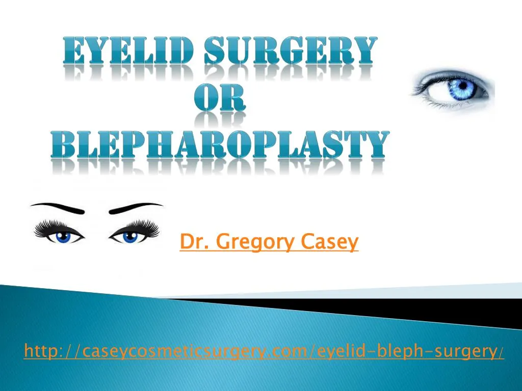 Ppt Gregory Casey Naples Fl Eyelid Surgery Powerpoint Presentation