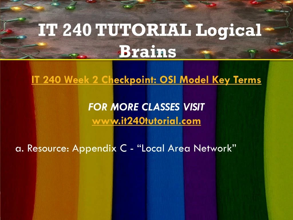 it240 osi model key terms table Osi model key terms table use the table to define the key terms related to the osi model describe the functions of any hardware connectivity devices and tools listed. it240 osi model key terms table Osi model key terms table use the table to define the key terms related to the osi model describe the functions of any hardware connectivity devices and tools listed.