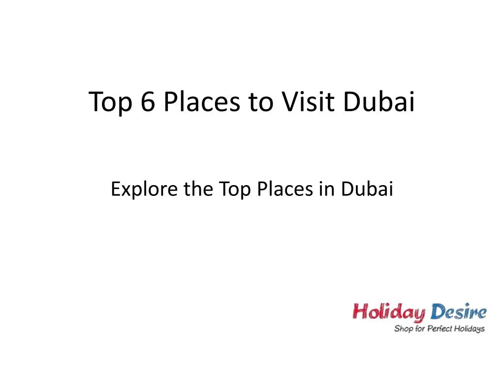 top 6 places to visit dubai n.