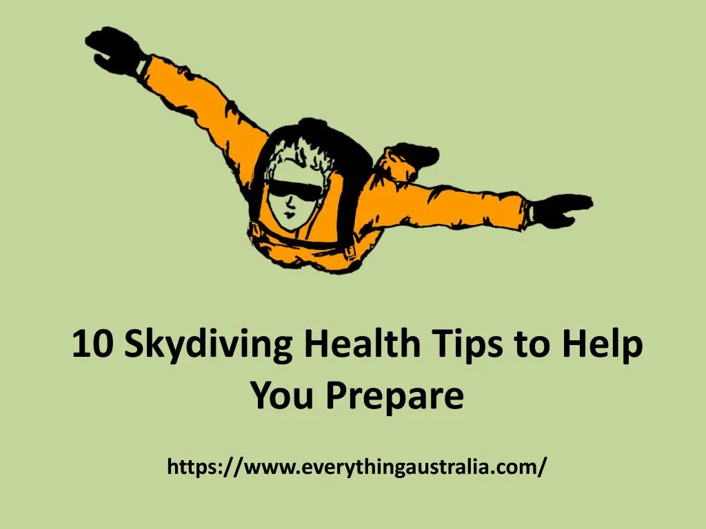 PPT 10 Skydiving Health Tips to Help You Prepare PowerPoint