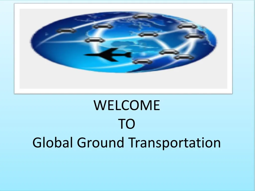 welcome to global ground transportation n.