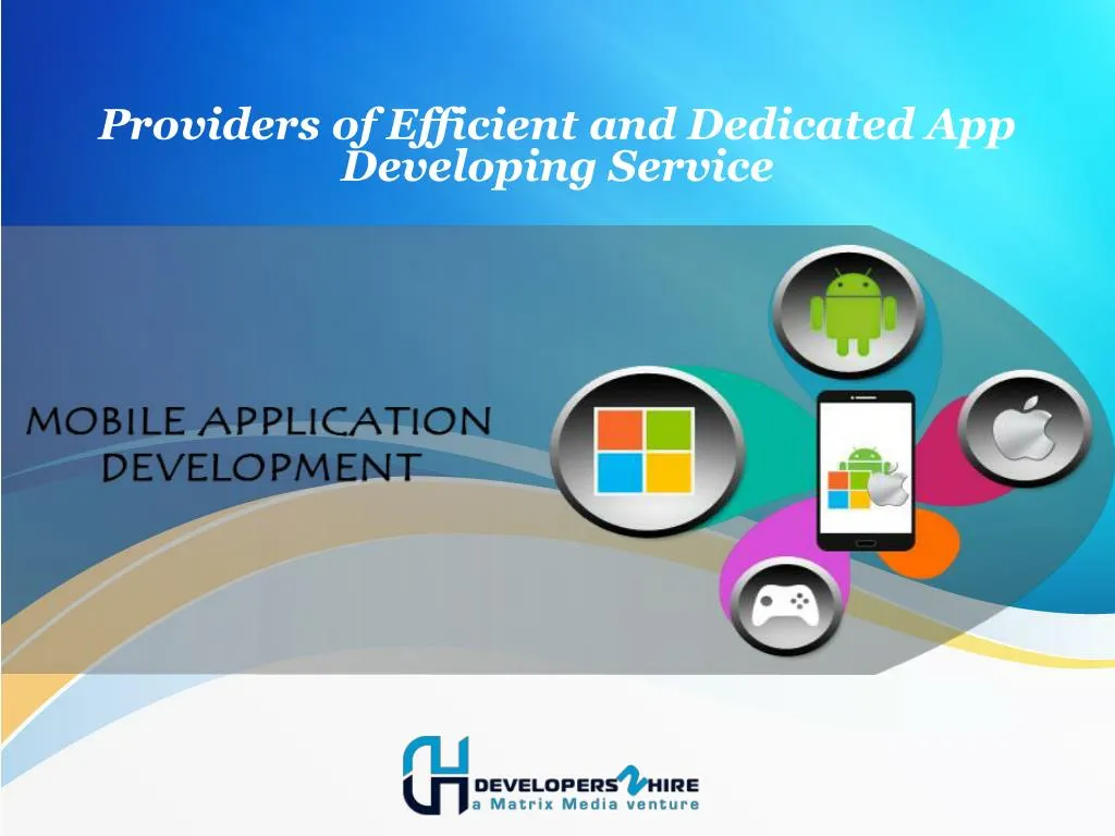 providers of efficient and dedicated app developing service n.