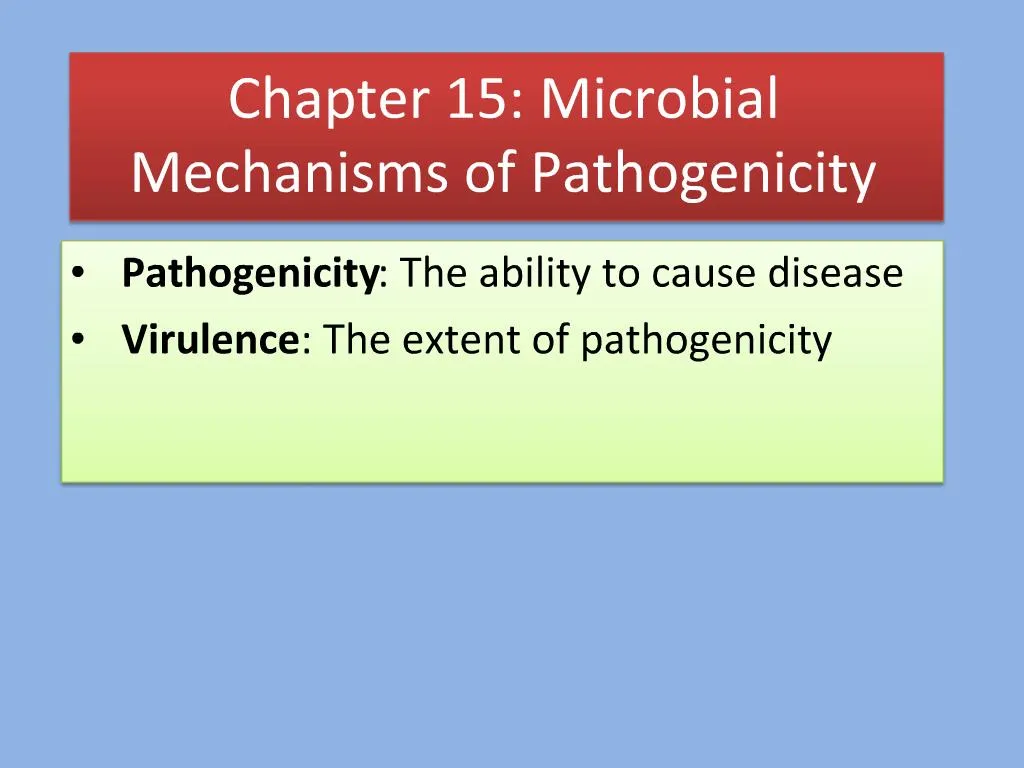 PPT - Chapter 15: Microbial Mechanisms Of Pathogenicity PowerPoint ...