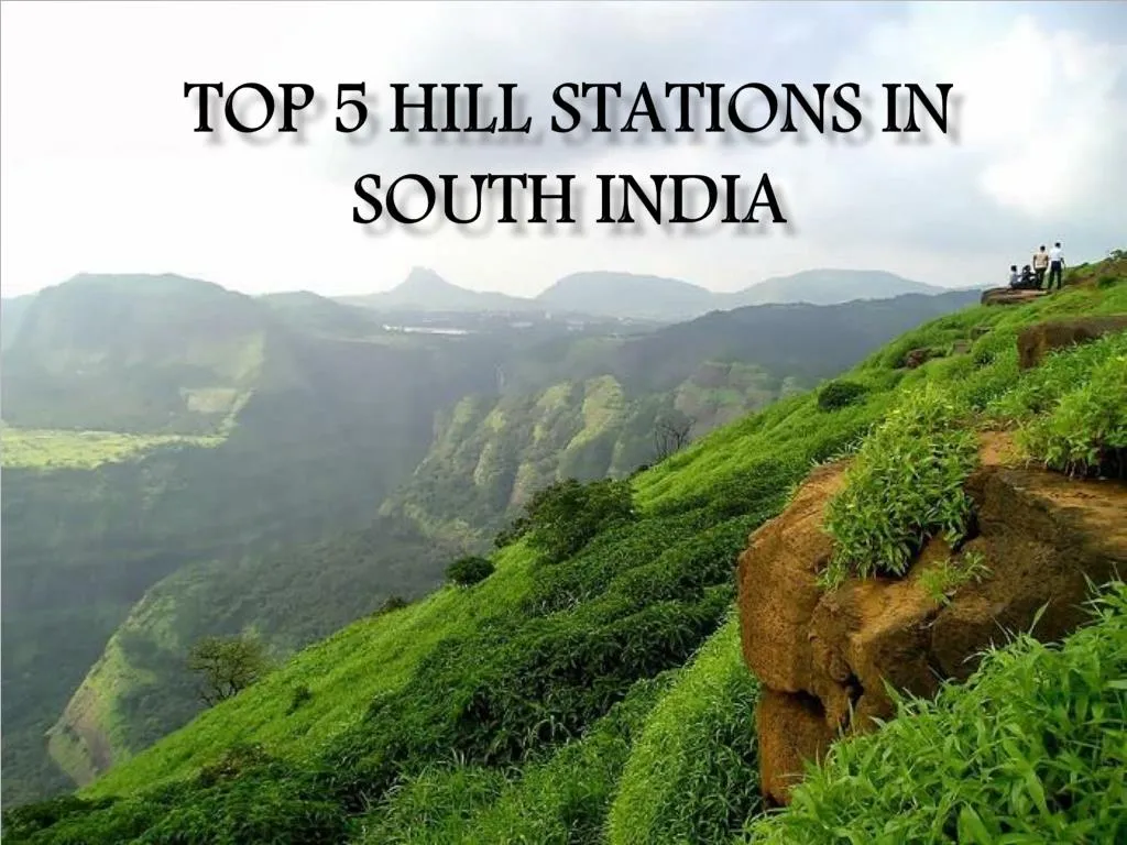 PPT - Top 5 Hill Stations In South India PowerPoint Presentation, Free ...