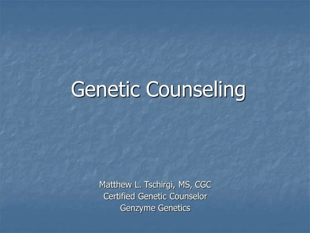 PPT - Genetic Counseling PowerPoint Presentation, Free Download - ID:749955