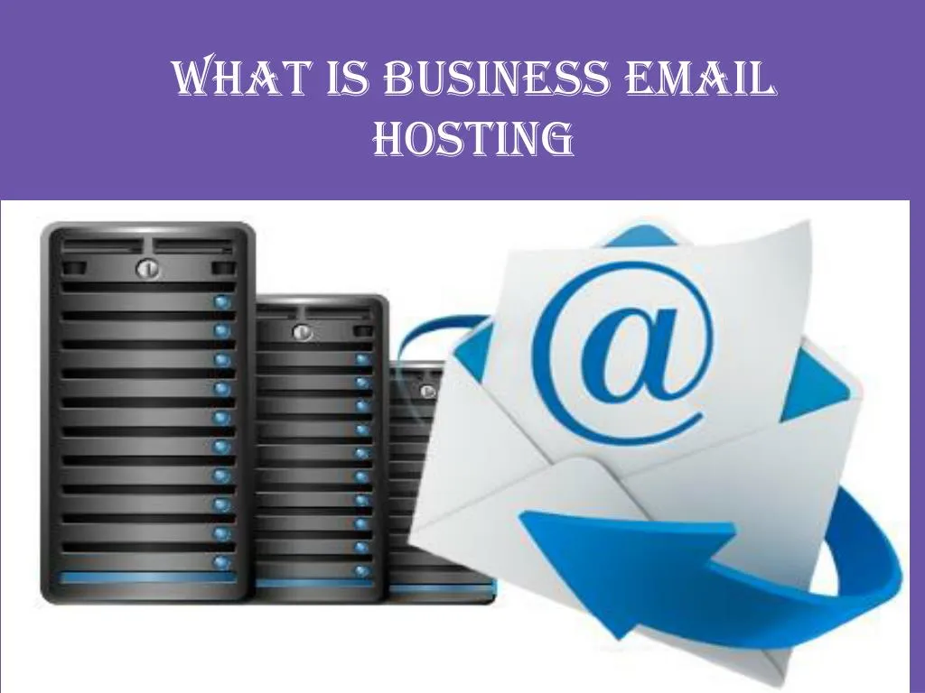 PPT - What is Business Email Hosting PowerPoint Presentation, free ...