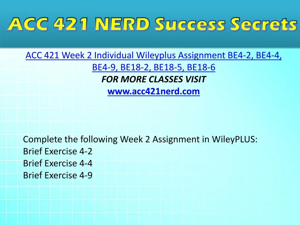 acc 421 wiley plus Acc422 week 2 e7-2 e7-8 e8-5 e8-14 p7-1 e8-25 e7-2 (determine cash balance) presented below are a number of independent situations instructions for each. acc 421 wiley plus Acc422 week 2 e7-2 e7-8 e8-5 e8-14 p7-1 e8-25 e7-2 (determine cash balance) presented below are a number of independent situations instructions for each.