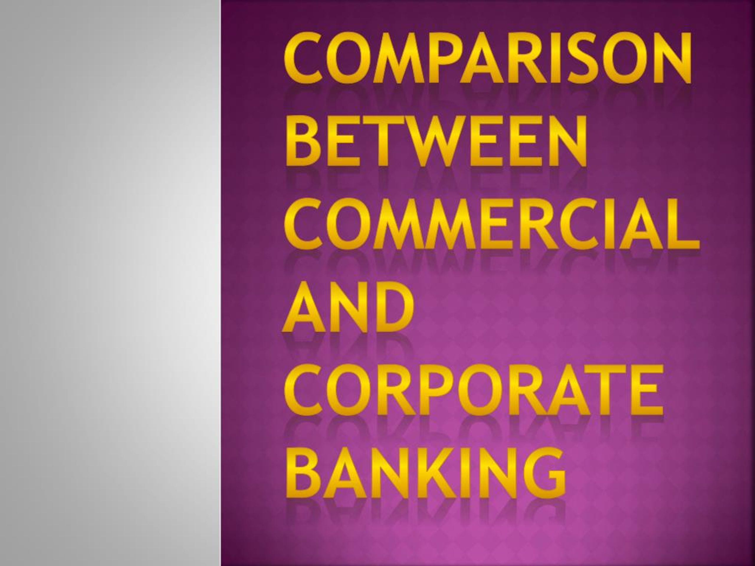 PPT Compare Commercial And Corporate Banking PowerPoint Presentation 