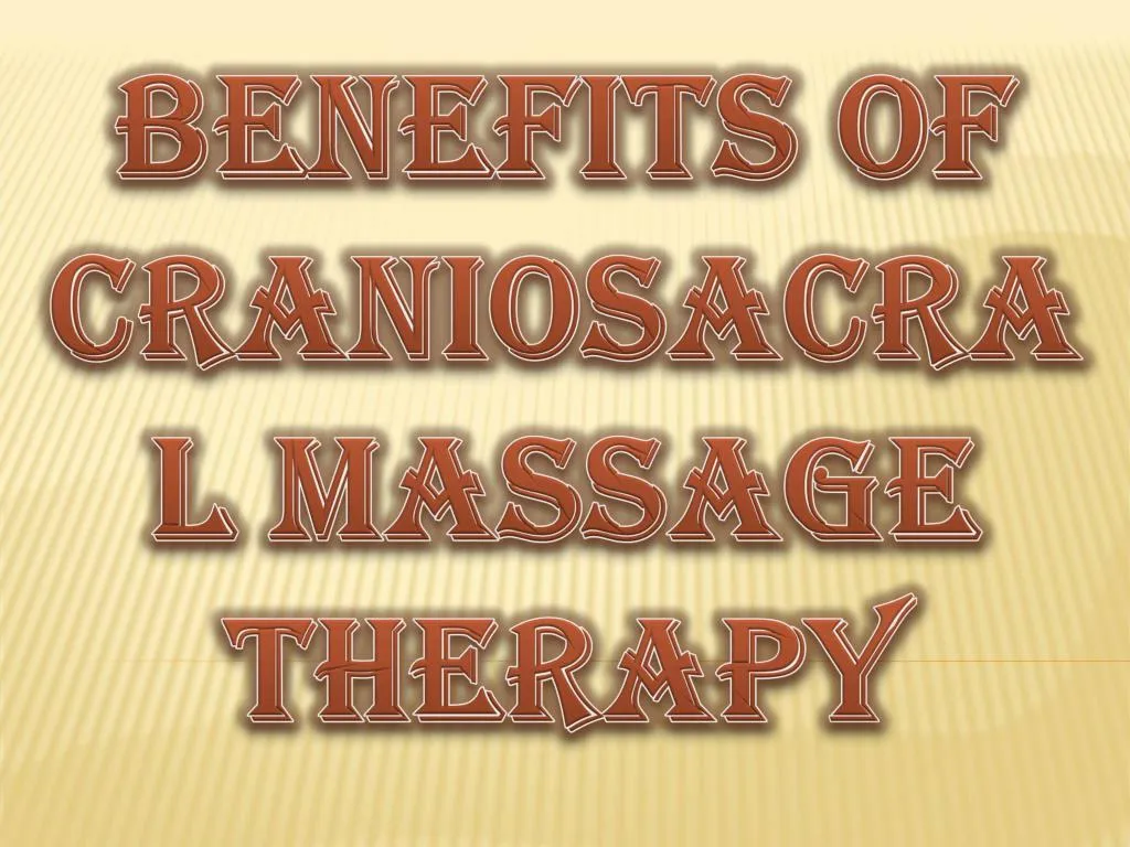 benefits of craniosacral massage therapy n.