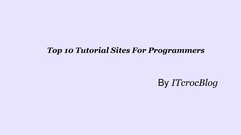 top 10 tutorial sites for programmers n.